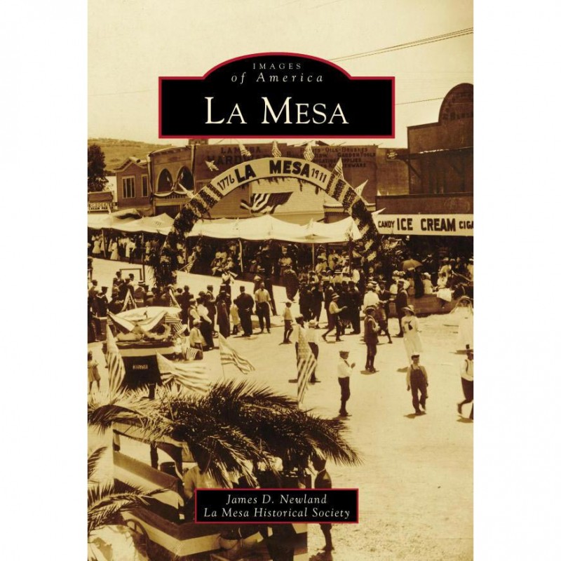 La Mesa History Center La Mesa (Images of America) La Mesa History Center